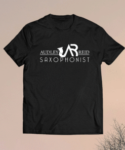 Audley Reid Saxophonist Shirt