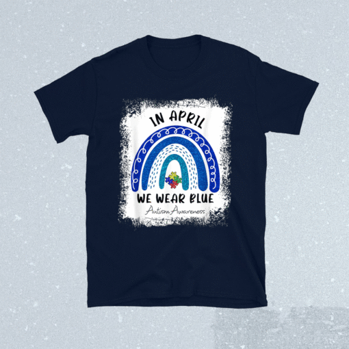 Autism Rainbow In April We Wear Blue Autism Awareness Month 2021 Shirt