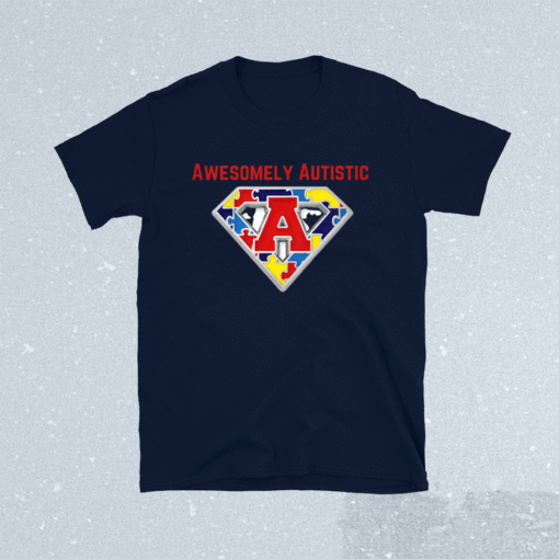 Awesomely Autistic Super Hero Shirt