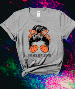 Basketball Mom Messy Bun Proud Mama Basketball Sunshades Shirt