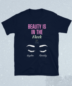 Beauty Is In The Fleek T-Shirt