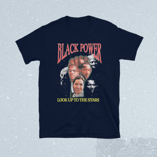 Black Power Look Up To The Stars T-Shirt