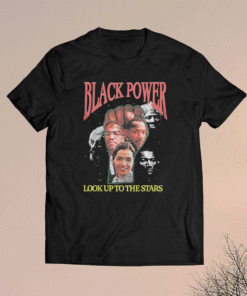 Black Power Look Up To The Stars T-Shirt