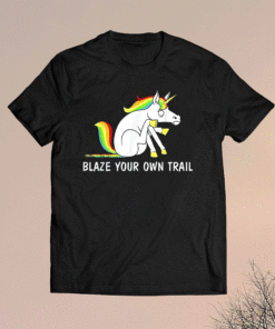 Blaze Your Own Trail Unicorn Shirt