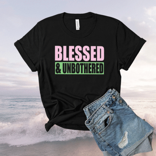 Blessed And Unbothered T-Shirt