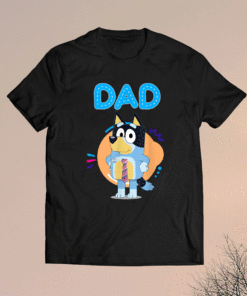 Bluey Dad Lover Forever Shirt