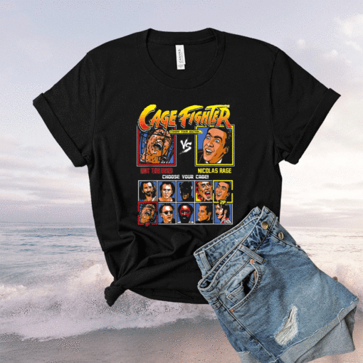 Cage Fighter Not The Bees Vs Nicolas Rage Choose Your Cage Shirt