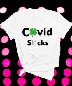 Covid Suck St Paddys 2021 T-Shirt