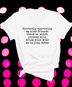 Currently approving kids friends base on which parents shirt