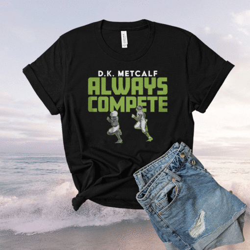 DK Metcalf Always Compete Shirt Seattle Seahawks