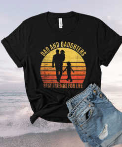 Dad And Daughters Best Friends For Life Father's Day 2021 Shirt