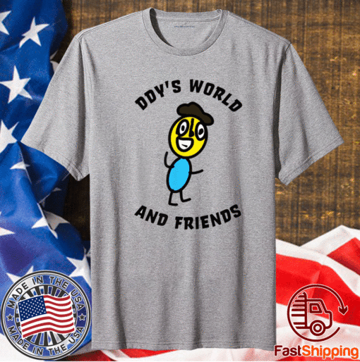 Ddy World And Friend T-Shirt