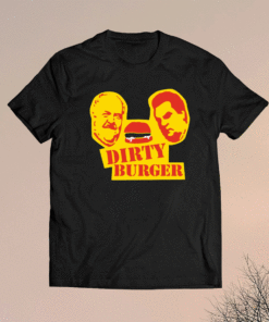 Dirty Burger T-Shirt