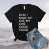 Don't Make Me Use My Line Cook Voice Shirt