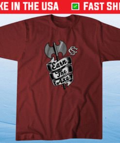 Earn the Axe South Carolina T-Shirt