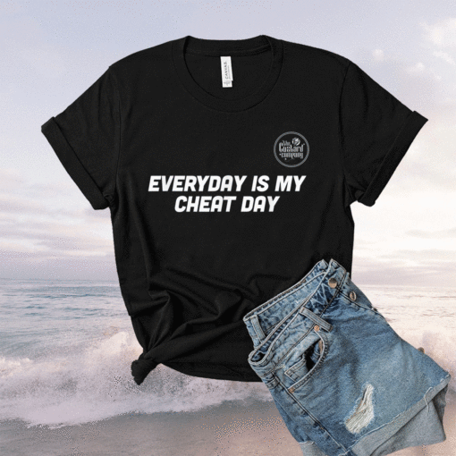 Everyday Is My Cheat Day Shirt