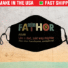 Fathor Like Dad Just Way Mightier Face Mask