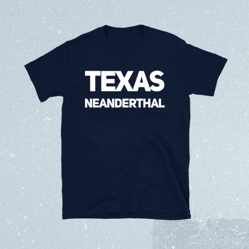 Funny Texas Neanderthal T-Shirt