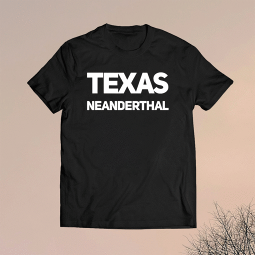 Funny Texas Neanderthal T-Shirt