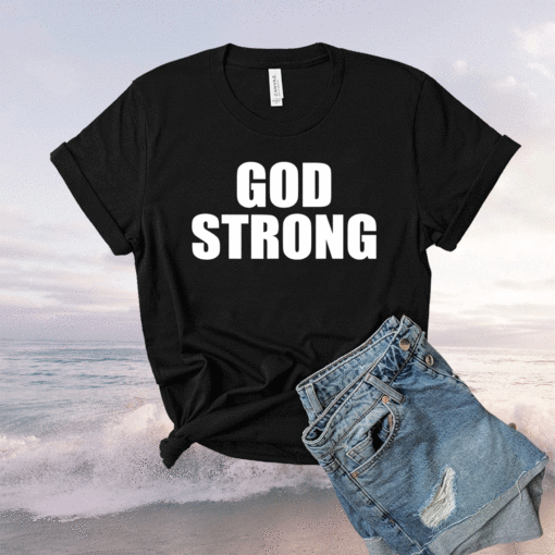 GOD STRONG Shirt