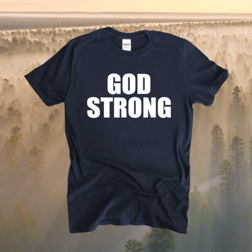 GOD STRONG Shirt