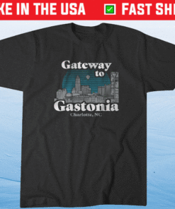 Gateway to Gastonia Charlotte T-Shirt