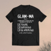 Glam-ma A Woman Whose Children Have Had Children Shirt