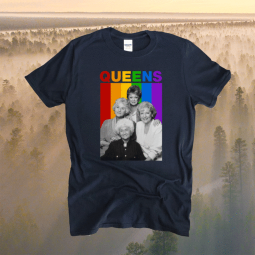 Golden Girls Queens LGBT Shirt