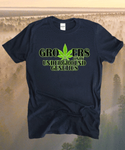 Growers Only Underground Genetics Shirt