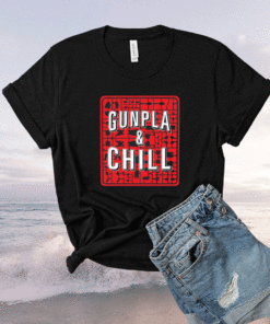 Gunpla and chill t-shirt