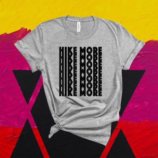 HIKE MORE HIKING SHIRT