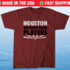 Houston We Have Your Players AZ Football Shirt