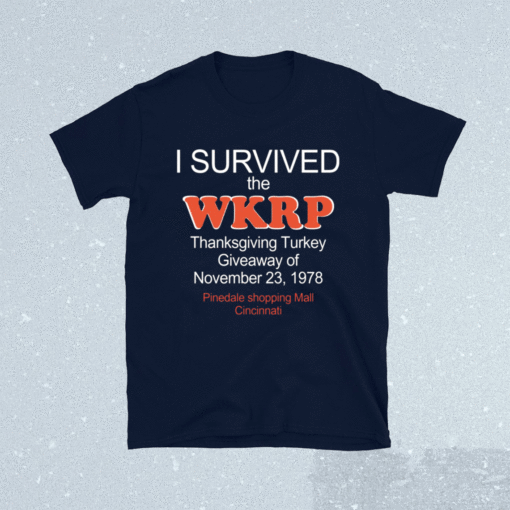 I survived the WKRP turkey drop Thanksgiving Turkey Shirt