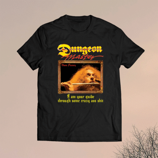 Ian Anderson dungeon master I am your guide through some crazy ass t-shirt