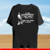If the government says you don’t need a gun then you need a gun T-Shirt