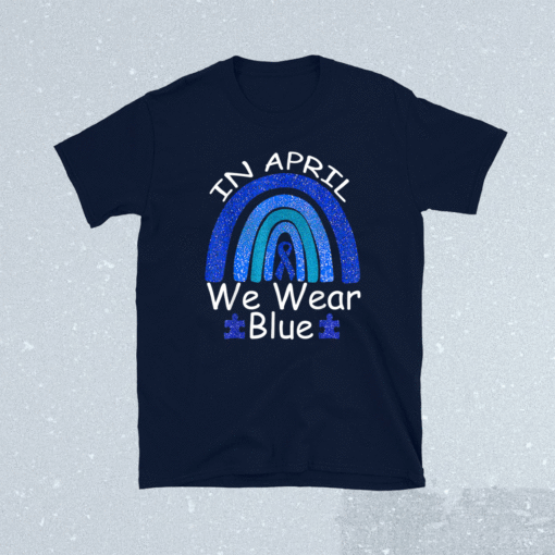 In April We Wear Blue Autism Rainbow Awareness Month Puzzle T-Shirt