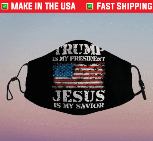 Jesus is my savior trump is my president face mask