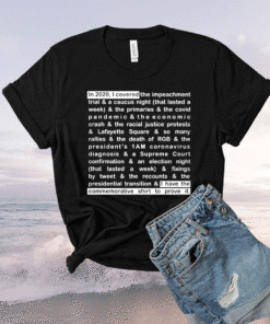 Jim Acosta Shirt In 2020 I Covered Shirt