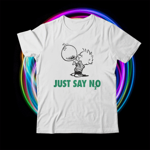 Just Say N2O Shirt