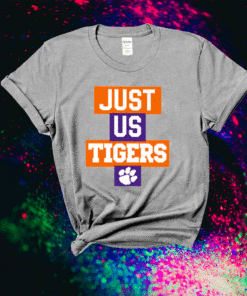 Just Us Clemson Tigers T-Shirt