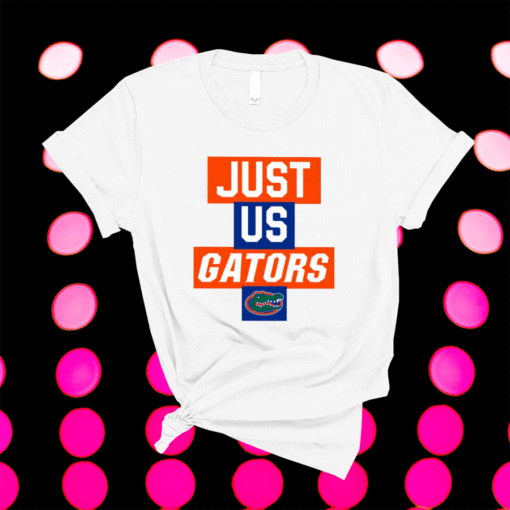 Just Us Florida Gators Shirt