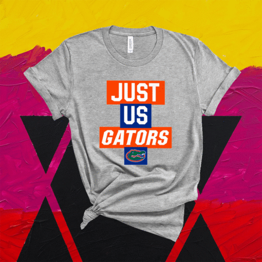 Just Us Florida Gators Shirt