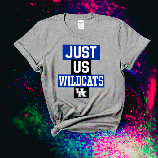 Just Us Kentucky Wildcats T-Shirt