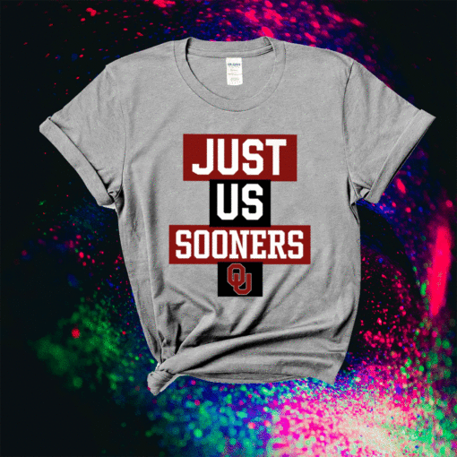 Just Us Oklahoma Sooners T-Shirt