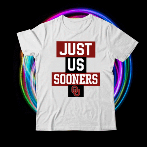 Just Us Oklahoma Sooners T-Shirt