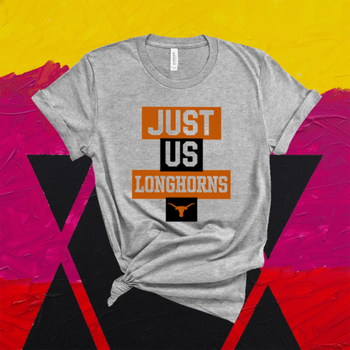 Just Us Texas Longhorns T-Shirt