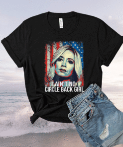 Kayleigh McEnany I Ain't No Circle Back Girl American Flag Shirt