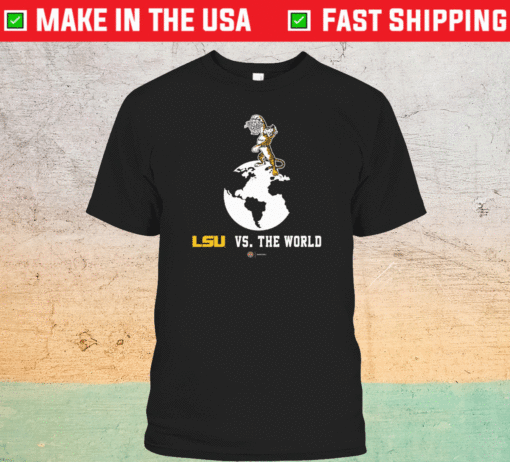 LSU Basketball vs The World 2021 Shirt