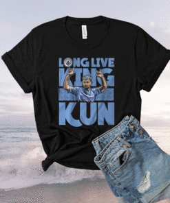 Long Live King Kun Aguero Man City Shirt
