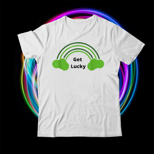 Lucky Clover Get Lucky Shirt